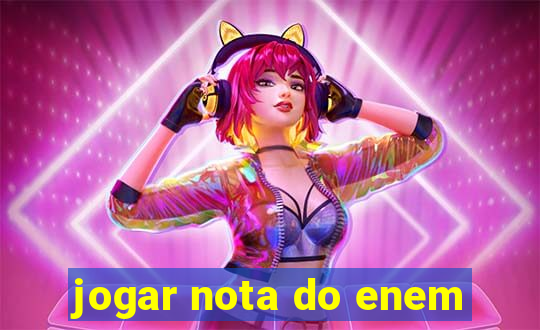 jogar nota do enem